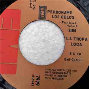 La Tropa Loca - Mary / Perdoname Los Celos