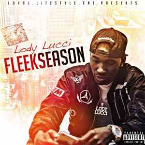 Lody Lucci - Fleek Season