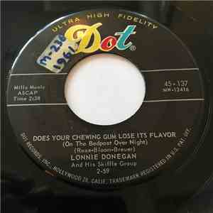 Lonnie Donegan And His Skiffle Group - Does Your Chewing Gum Lose Its Flavo ...