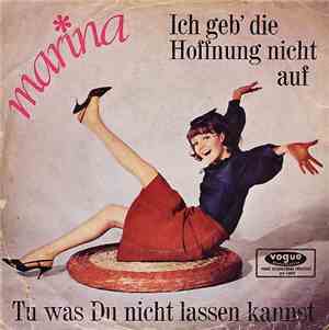 Marina  - Ich Geb' Die Hoffnung Nicht Auf / Tu Was Du Nicht Lassen Kannst