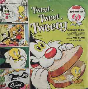 Mel Blanc - Tweet, Tweet, Tweety