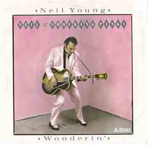 Neil Young & The Shocking Pinks - Wonderin'