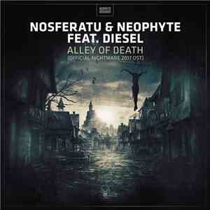 Nosferatu & Neophyte Feat. Diesel  - Alley Of Death (Official Nightmare 201 ...