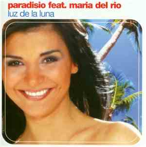 Paradisio feat. Maria Del Rio - Luz De La Luna