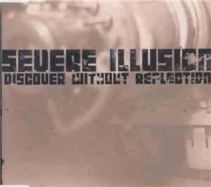 Severe Illusion - Discover Without Reflection