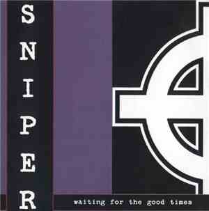 Sniper - Waiting For The Good Times