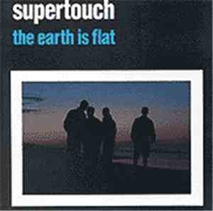 Supertouch - The Earth Is Flat
