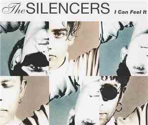 The Silencers - I Can Feel It