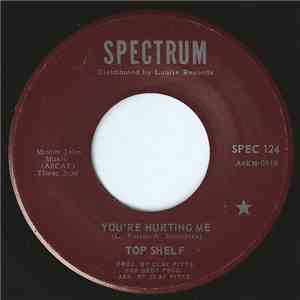 Top Shelf  - You're Hurting Me