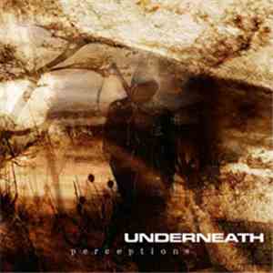 Underneath  - Perceptions