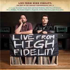 Various - Live From High Fidelity: The Best Of The Podcast Performances, Vo ...