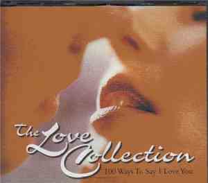Various - The Love Collection (100 Ways To Say I Love You)