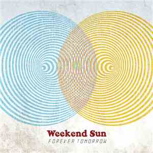 Weekend Sun - Forever Tomorrow