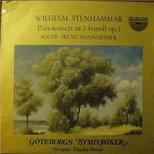 Wilhelm Stenhammar, Irene Mannheimer, Göteborgs Symfoniker, Charles Dutoit  ...