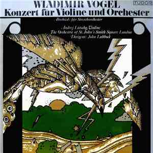 Wladimir Vogel - Konzert Für Violine Und Orchester