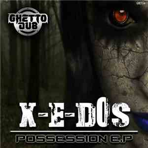 X-E-Dos - The Possession EP