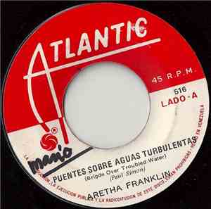 Aretha Franklin - Puentes Sobra Aguas Turbulentas (Bridge Over Troubled Water) / Brand New Me