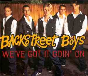 Backstreet Boys - We've Got It Goin' On