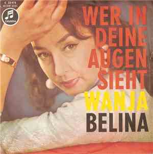 Belina - Wer In Deine Augen Sieht / Wanja