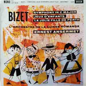 Bizet, L'Orchestre De La Suisse Romande, Ernest Ansermet - Symphony In C Ma ...