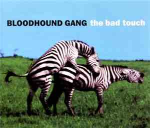 Bloodhound Gang - The Bad Touch