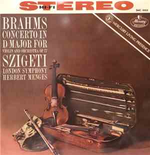 Brahms, Joseph Szigeti, Herbert Menges - Violin Concerto In D Major, Op. 77