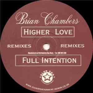 Brian Chambers - Higher Love (Full Intention Remixes)