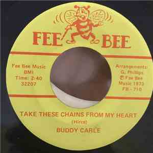 Buddy Carle - Take These Chains From My Heart / Two Sided Woman