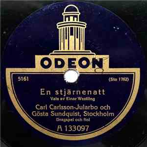 Carl Carlsson-Jularbo Och Gösta Sundquist - En Stjärnenatt / Ingen Kan Kyss ...