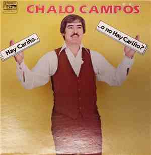 Chalo Campos - Hay Carino, O No Hay Carino