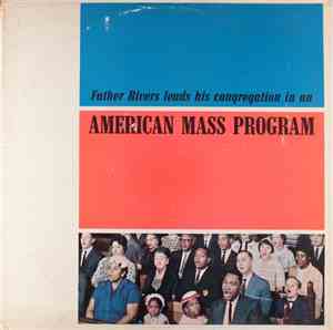 Clarence Jos. Rivers - An American Mass Program