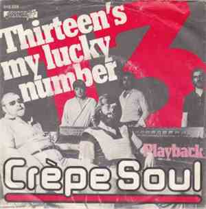 Crêpe Soul - Thirteen's My Lucky Number