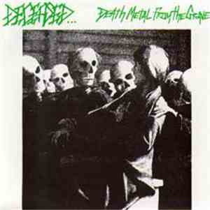 Deceased - Death Metal From The Grave