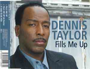 Dennis Taylor - Fills Me Up