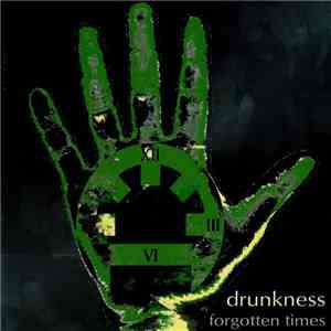 Drunkness - Forgotten Times