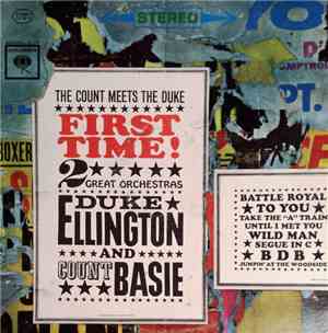 Duke Ellington And Count Basie - First Time! The Count Meets The Duke