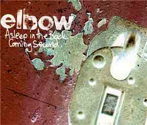 Elbow - Asleep In The Back / Coming Second