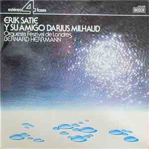Erik Satie And His Friend Darius Milhaud, Bernard Herrmann, The London Fest ...