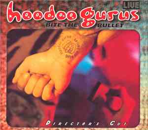 Hoodoo Gurus - Bite The Bullet - Director's Cut