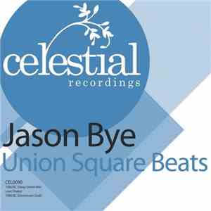 Jason Bye - Union Square Beats
