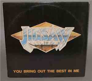 Jigsaw  - You Bring Out The Best In Me