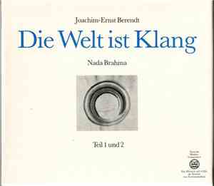 Joachim Ernst Berendt - Die Welt Ist Klang (Nada Brahma)