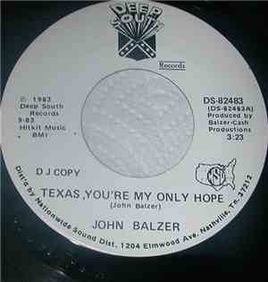 John Balzer - Texas, You're My Only Hope / You're In My Dreams Galveston