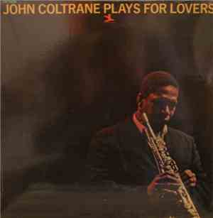 John Coltrane - John Coltrane Plays For Lovers