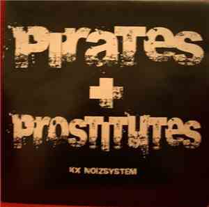KX Noizsystem - Pirates + Prostitutes
