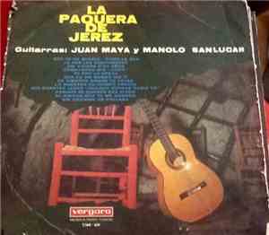 La Paquera De Jerez Guitarras: Juan Maya, Manolo Sanlúcar - La Paquera De J ...
