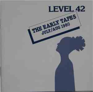 Level 42 - The Early Tapes (July / Aug 1980)