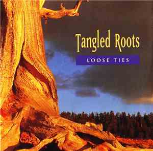 Loose Ties - Tangled Roots