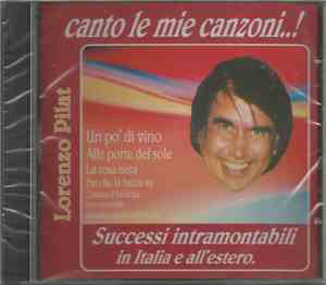 Lorenzo Pilat - Canto Le Mie Canzoni..! Successi Intramontabili In Italia E ...