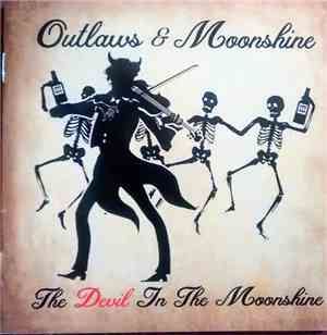 Outlaws & Moonshine - The Devil In The Moonshine